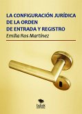 La configuración jurídica de la orden de entrada y registro (eBook, ePUB)