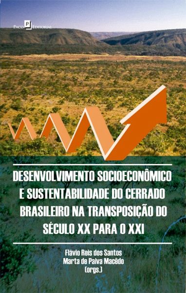 Desenvolvimento Socioeconômico e Sustentabilidade do Cerrado Brasileiro (eBook, ePUB)