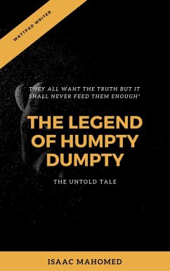 THE LEGEND OF HUMPTY DUMPTY-UNTOLD TALES (eBook, ePUB) - Mahomed, Isaac
