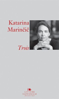 Trois (eBook, ePUB) - Marincic, Katarina