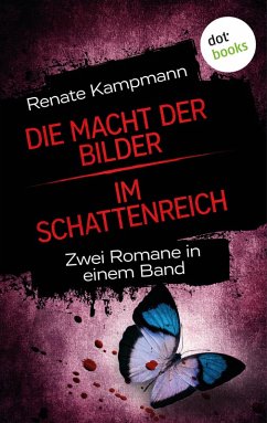 Die Macht der Bilder & Im Schattenreich (eBook, ePUB) - Kampmann, Renate