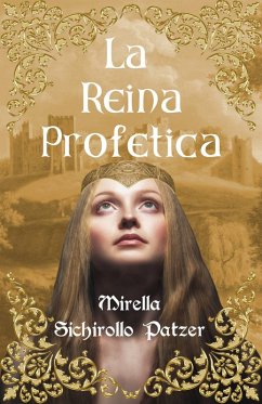 LA REINA PROFETICA (eBook, ePUB) - Patzer, Mirella Sichirollo