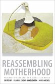 Reassembling Motherhood (eBook, ePUB)