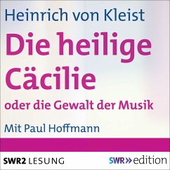 Die heilige Cäcilie oder Die Gewalt der Musik (MP3-Download) - von Kleist, Heinrich