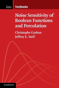 Noise Sensitivity of Boolean Functions and Percolation (eBook, ePUB) - Garban, Christophe