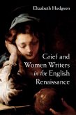 Grief and Women Writers in the English Renaissance (eBook, ePUB)