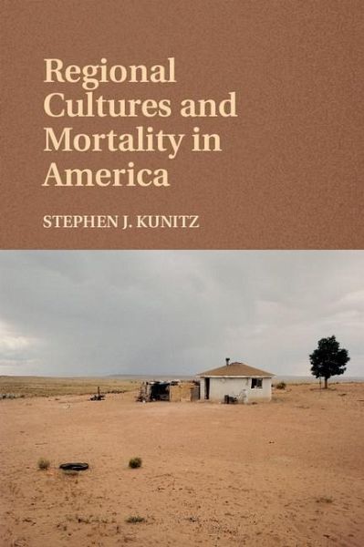 Regional Cultures and Mortality in America (eBook, ePUB) Regional Cultures and Mortality in America (eBook, ePUB)