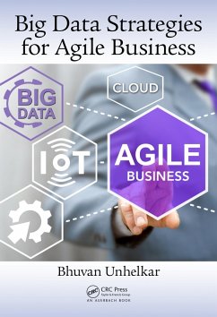 Big Data Strategies for Agile Business (eBook, ePUB) - Unhelkar, Bhuvan