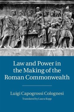 Law and Power in the Making of the Roman Commonwealth (eBook, ePUB) - Colognesi, Luigi Capogrossi