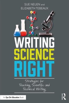 Writing Science Right (eBook, ePUB) - Neuen, Sue; Tebeaux, Elizabeth