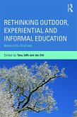 Rethinking Outdoor, Experiential and Informal Education (eBook, ePUB)