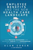 Employee Benefits and the New Health Care Landscape (eBook, PDF)