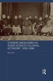 Chinese Middlemen in Hong Kong's Colonial Economy, 1830-1890 (eBook, PDF)