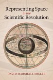Representing Space in the Scientific Revolution (eBook, ePUB)