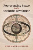 Representing Space in the Scientific Revolution (eBook, ePUB) Representing Space in the Scientific Revolution (eBook, ePUB)