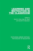 Learning and Motivation in the Classroom (eBook, ePUB) Learning and Motivation in the Classroom (eBook, ePUB)