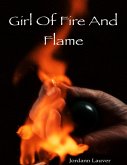 Girl of Fire and Flame (eBook, ePUB)