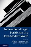 International Legal Positivism in a Post-Modern World (eBook, ePUB)