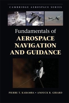 Fundamentals of Aerospace Navigation and Guidance (eBook, ePUB) - Kabamba, Pierre T.