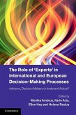 Role of 'Experts' in International and European Decision-Making Processes (eBook, ePUB)