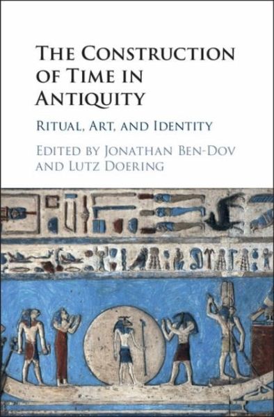 Construction of Time in Antiquity (eBook, PDF) Construction of Time in Antiquity (eBook, PDF)