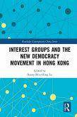 Interest Groups and the New Democracy Movement in Hong Kong (eBook, PDF)