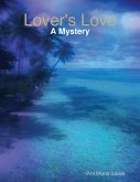 Lover's Love: A Mystery (eBook, ePUB) Lover's Love: A Mystery (eBook, ePUB)