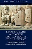 Learning Latin and Greek from Antiquity to the Present (eBook, ePUB)