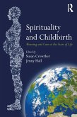 Spirituality and Childbirth (eBook, ePUB)