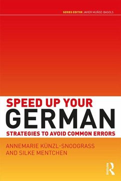Speed up your German (eBook, PDF) - Kunzl-Snodgrass, Annemarie; Mentchen, Silke