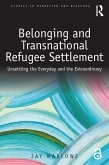 Belonging and Transnational Refugee Settlement (eBook, ePUB)