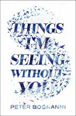 Things I'm Seeing Without You (eBook, ePUB)