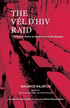 The Vél d'Hiv Raid (eBook, ePUB) - Rajsfus, Maurice