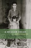 A Mexican Dream (eBook, ePUB) A Mexican Dream (eBook, ePUB)