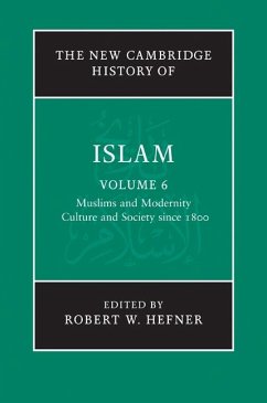 Cover New Cambridge History of Islam: Volume 6, Muslims and Modernity: Culture and Society since 1800 (eBook, ePUB)