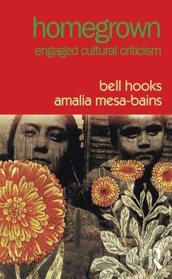 Homegrown (eBook, ePUB) - Hooks, Bell; Mesa-Bains, Amalia