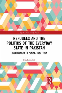 Refugees and the Politics of the Everyday State in Pakistan (eBook, PDF) - Iob, Elisabetta