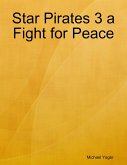 Star Pirates 3 a Fight for Peace (eBook, ePUB) Star Pirates 3 a Fight for Peace (eBook, ePUB)
