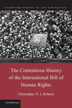Contentious History of the International Bill of Human Rights (eBook, ePUB) - Roberts, Christopher N. J.
