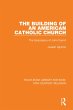 The Building of an American Catholic... - Bild 1