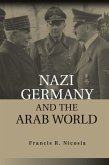Nazi Germany and the Arab World (eBook, ePUB)