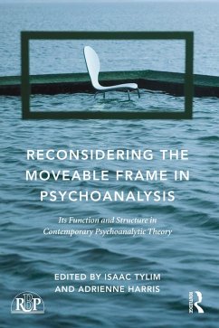 Reconsidering the Moveable Frame in Psychoanalysis (eBook, PDF)