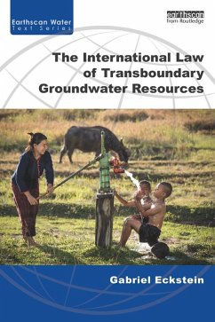 The International Law of Transboundary Groundwater Resources (eBook, ePUB) - Eckstein, Gabriel