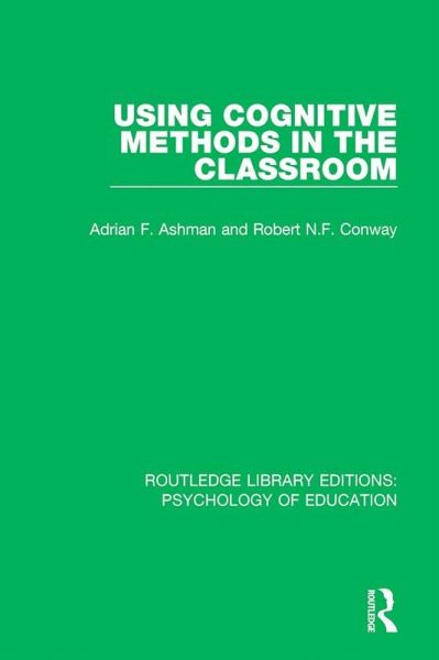 Using Cognitive Methods in the Classroom (eBook, ePUB)