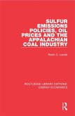Sulfur Emissions Policies, Oil Prices and the Appalachian Coal Industry (eBook, ePUB) Sulfur Emissions Policies, Oil Prices and the Appalachian Coal Industry (eBook, ePUB)