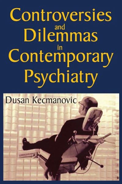 Controversies and Dilemmas in Contemporary Psychiatry (eBook, ePUB) Controversies and Dilemmas in Contemporary Psychiatry (eBook, ePUB)