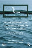 Reconsidering the Moveable Frame in Psychoanalysis (eBook, ePUB)