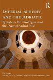 Imperial Spheres and the Adriatic (eBook, ePUB)