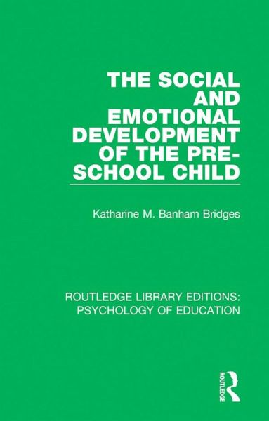 The Social and Emotional Development of the Pre-School Child (eBook, PDF) The Social and Emotional Development of the Pre-School Child (eBook, PDF)