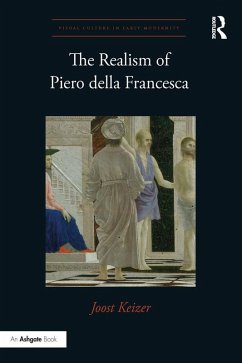 The Realism of Piero della Francesca (eBook, ePUB) - Keizer, Joost